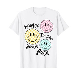 Happy To See Your Face Smile Face Teacher Back To School T-Shirt
