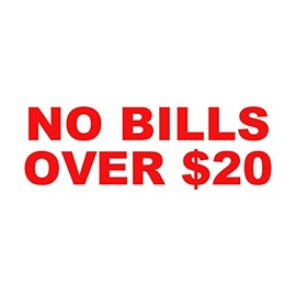 Wild Dingos LLC No Bills Over $20 Vinyl Decal Sticker Buiness Signage Red 8in W x 3in H