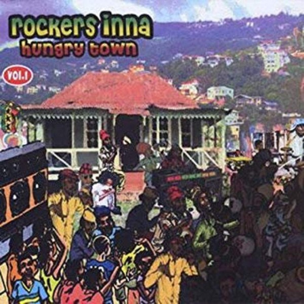 Rockers Inna Hungry Town, Vol. 1 [VINYL]
