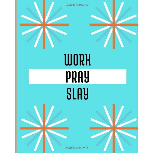 Work Pray Slay: A Journal for People Who Believe That