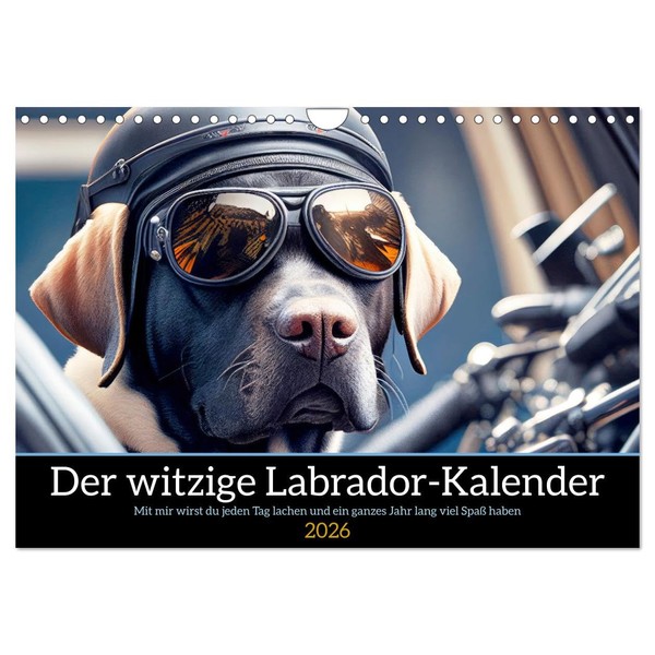 The Funny Labrador Calendar (Wall Calendar 2026 DIN A4 Landscape),