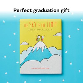 The Sky Is the Limit: A Celebration of All the Things You Can Do (Graduation Book for Kids, Preschool Graduation Gift, Toddler Book)