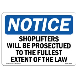 OSHA Notice Signs - Notice Shoplifters Will Be Prosecuted Sign | Extremely Durable Made in The USA Signs or Heavy Duty Vinyl Label | Protect Your Construction Site, Warehouse & Business