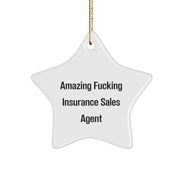 Amazing Insurance Sales Agent Star Ornament Gift for Christmas - Inspirational Funny Quote for Insurance Agents - Unique Gifts from Family to Insurance Sales Agent Friend