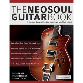 The Neo-Soul Guitar Book: A Complete Guide to Neo-Soul Guitar Style with Mark Lettieri