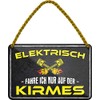 Blechschilder Funny saying "ELEKTRISCH - DRIVE ICH NUR AUF DER