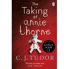 C J Tudor 4 Books Collection Set (The Chalk Man, The Taking of Annie Thorne, The Other People, The Burning Girls)
