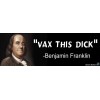 Revere Stickers Vax This Benjamin Franklin Bumper Sticker Decal Funny
