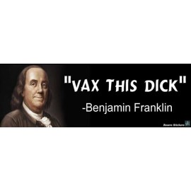 Revere Stickers Vax This Benjamin Franklin Bumper Sticker Decal Funny Founding Father