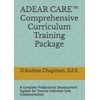 ADEAR CARE™ Comprehensive Curriculum Training Package: A Complete Professional Development