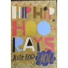 Designer Greetings Hip Hip Hoo-Rays, Just For You, Happy Birthday,