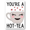 Second Ave Cute Funny You're A Hot-Tea Pun Birthday Valentine