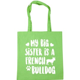 Hippowarehouse My big sister is a French Bulldog Tote Shopping Gym Beach Bag 42cm x38cm, 10 litres