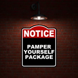 PAMPER YOURSELF PACKAGE Notice Red Black Aluminum Composite Sign 20 x 24 inches