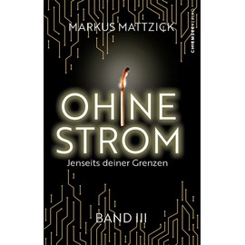 Ohne Strom - Jenseits deiner Grenzen (Band 3)