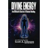 Divine Energy: The Ultimate Source of Human Healing