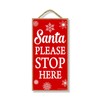 Santa Please Stop Here 5 inch by 10 inch Hanging