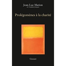 Prolégomènes à la charité: Edition définitive