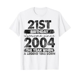 21 Year Old Gifts Vintage 2004 Limited Edition 21st Birthday T-Shirt