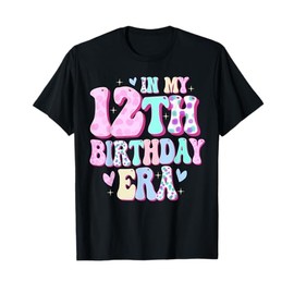 In My 12th Birthday Era Girl Gifts Twelve Bday 12 Year Old T-Shirt