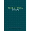 Food & Fitness Journal: Stay on Track & Achieve Your