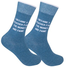 FUNATIC I Became A Teacher For The Money and Fame Dress Socks for Men and Women | Fun Teaching Gift Idea with Joke Saying | Best Professor Appreciation Day Party Present | Funny Gag Clothing Accessory