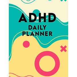 ADHD Daily Planner for Adults: Executive Function Planning for ADHD, Artists, ASD, Visual Thinkers, and other Neurodivergents, Daily Planner to ... ADHD Organization with Mindful Exercises.