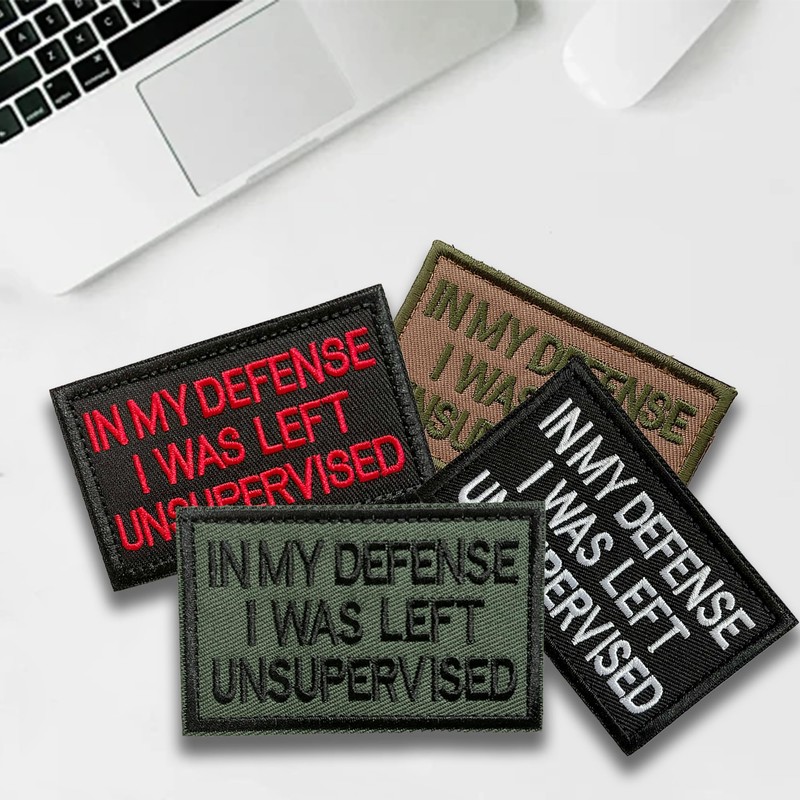 in My Defense I was Left Unsupervised Embroidered Patch, Hook