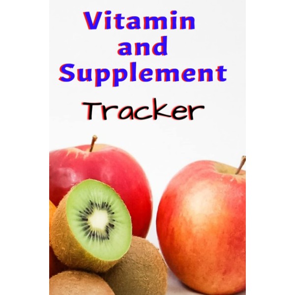 Vitamin and Supplement Tracker: Cute Vitamin and Supplement Diary Tracker,