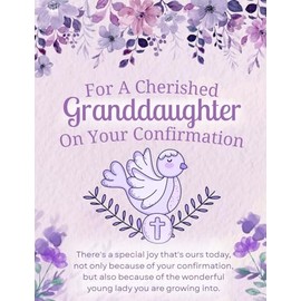 For A Cherished Goddaughter On Your Confirmation Greeting Card - May You Experience God's Love and Joy In A Special Way Today, The Wonderful Young Lady You Are Growing Into
