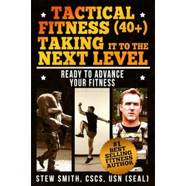 Tactical Fitness 40+ Taking It To The Next Level: Ready To Advance Your Fitness: Volume 2