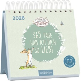 Postkartenkalender Weißt du eigentlich, wie lieb ich dich hab? 2026: 365 Tage hab ich dich so lieb! | Wochenkalender 2026, 53 Postkarten für Lieblingsmenschen
