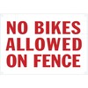 No Bikes Allowed On Fence Sign (White,Rust Free,Aluminium,7X10)
