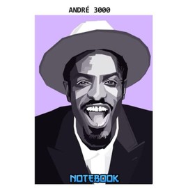 Notebook : Andre 3000 Notebook 100 Pages Collage Lined Pages Thankgiving Notebook Journal Gift Idea For Students, Teens, Boy and Girl #174