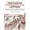Dakota Prisoner of War Letters: Dakota Kaskapi Okicize Wowapi