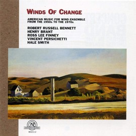 Winds of Change - American Music for Wind Ensemble (1950s-1970s)