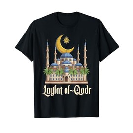 Muslim Traditon Ramadan Laylat al-Qadr Night of Power T-Shirt