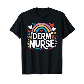 Derm Nurse, Dermatology Nursing Practitioner Dermatologist T-Shirt