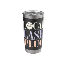 Lash Tech Local Lash Plug Lash Lounge Owner Lash Technician Stainless Steel Insulated Tumbler