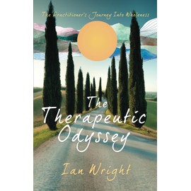 THE THERAPEUTIC ODYSSEY: The Practitioner’s Journey Into Wholeness