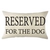 Ogiselestyle Reserved for The Dog Throw Pillow Covers, 12 x