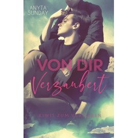 Von Dir Verzaubert (Kiwis zum Verlieben, Band 1)