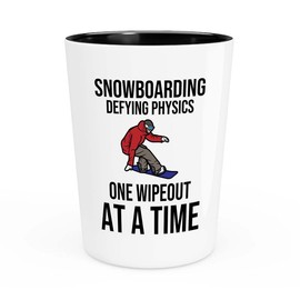 Snowboarding Shot Glass 1.5oz - Snowboarding Defying physics - Ski Snowboard Goggles Snowboarder Skiing Snowboarding Gift Skiers Hiking Mountain Snowboarding