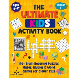 The Ultimate Kids Activity Book – Volume 1: 140+ Brain Boosting Puzzles, Mazes, Riddles & Word Games for Clever Kids