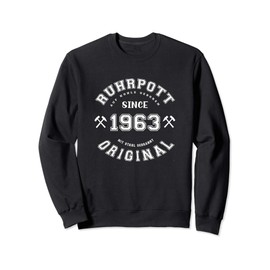 Ruhrpott Original since 1963 - Auf Kohle Geboren im Pott Sweatshirt