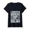 Womens I Survived Growing Up with My Sibling Funny Brother