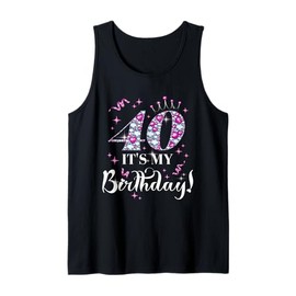 40 Years Old Its My 40th Birthday Gifts 40th BDay Women Tank Top