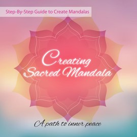 Creating Sacred Mandala: A path to inner peace