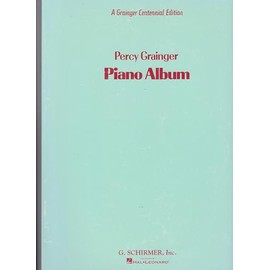 A Percy Grainger Piano Album: Piano Solo