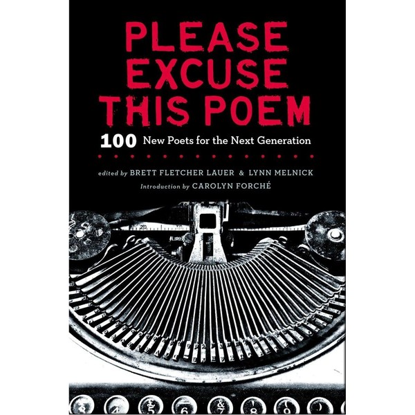 Please Excuse This Poem: 100 New Poets for the Next